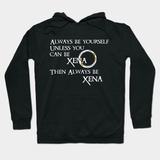 Be Xena Hoodie